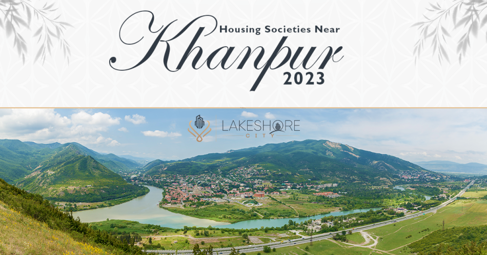 Housing Societies Near Khanpur 2023