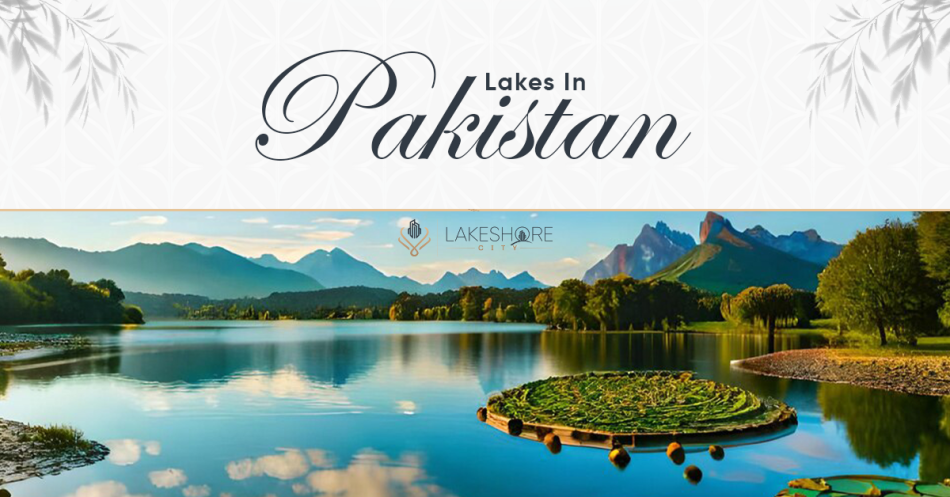Top 15 Most Beautiful Lakes in Pakistan