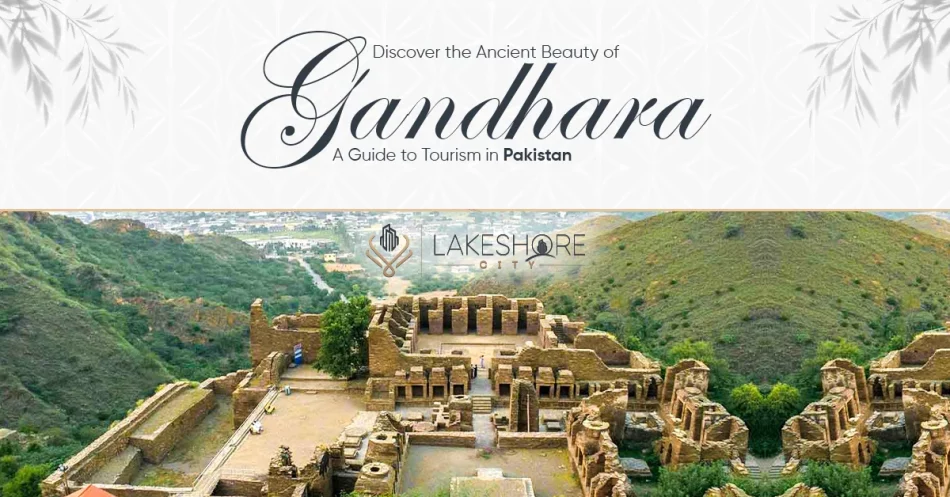 Discover The Ancient Beauty of Gandhara: A Guide to Tourism in Pakistan