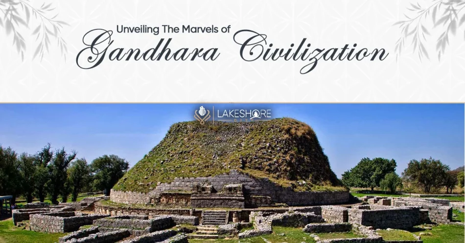 Unveiling The Marvels of Gandhara Civilization