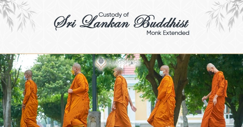 Custody of Sri Lankan Buddhist Monk Extended