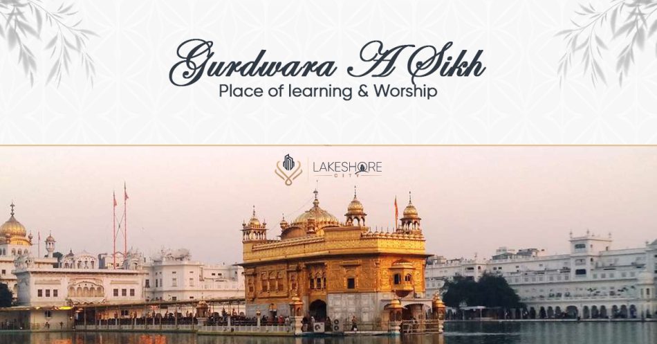 Gurdwara a Sikh Place of Learning & Worship