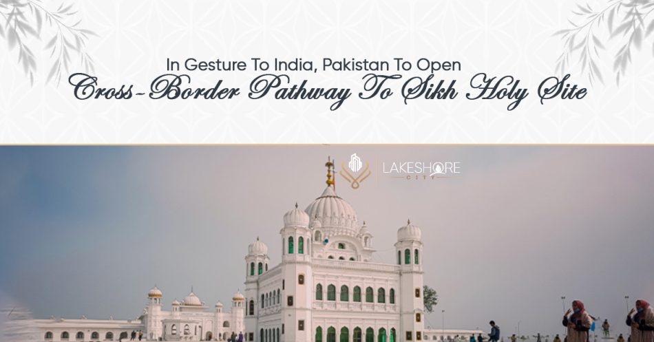 In Gesture To India, Pakistan To Open Cross-Border Pathway To Sikh Holy Site