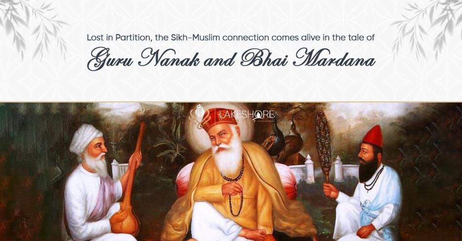 Lost in Partition, the Sikh-muslim Connection Comes Alive in the Tale of Guru Nanak