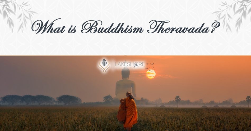 What is Buddhism Theravada?