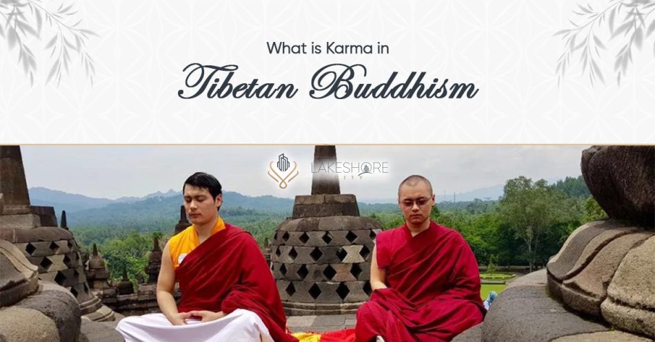 What is Karma in Tibetan Buddhism?