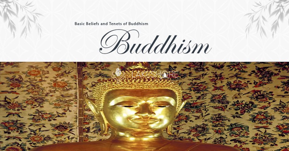 Basic Beliefs and Tenets of Buddhism