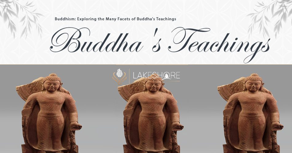 Buddhism: Exploring the Many Facets of Buddha’s Teachings