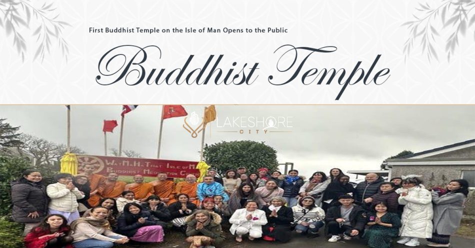 First Buddhist Temple on the Isle of Man Opens to the Public