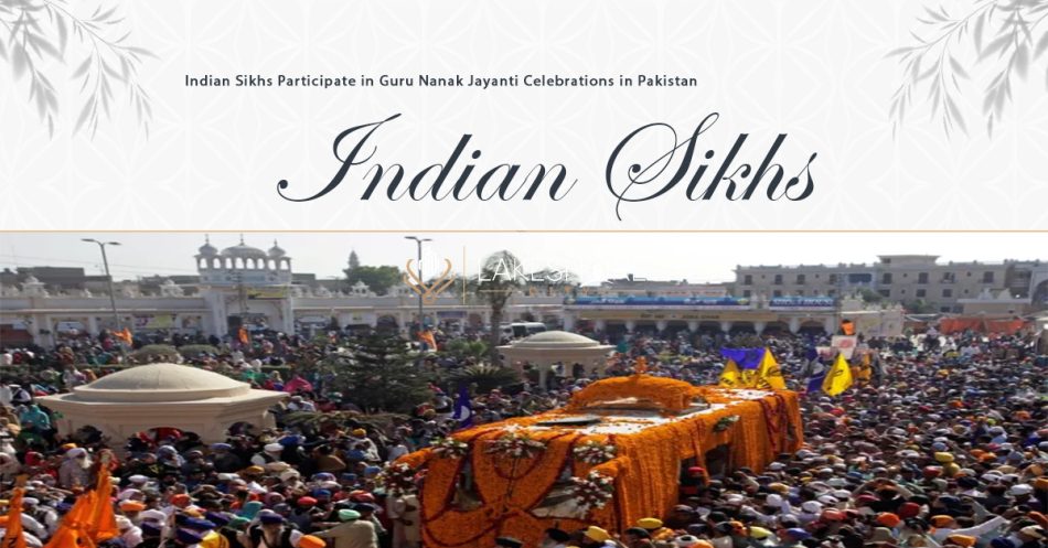 Indian Sikhs Participate in Guru Nanak Jayanti in Pakistan