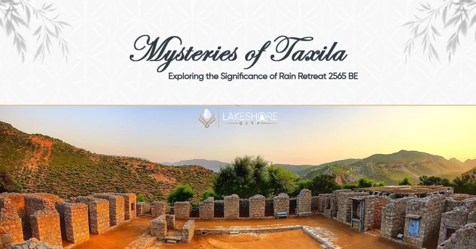 Mysteries of Taxila: Exploring the Significance of Rain Retreat 2565 BE