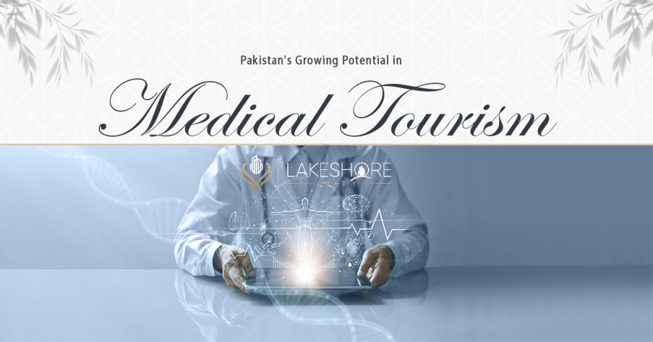 Pakistan’s Growing Potential in Medical Tourism