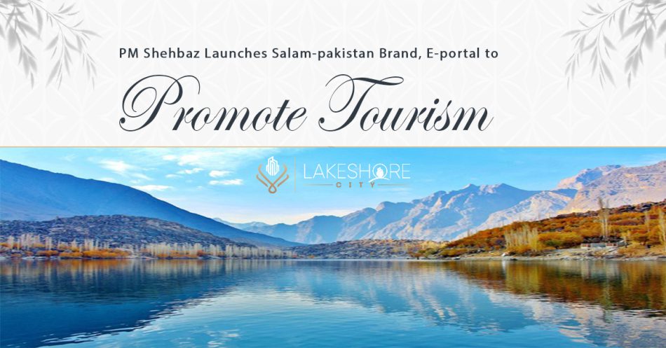 PM Shehbaz Launches Salam-Pakistan Brand, e-Portal to Promote Tourism