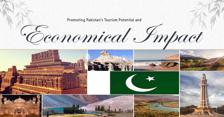 Promoting Pakistan’s Tourism Potential and Economical Impact