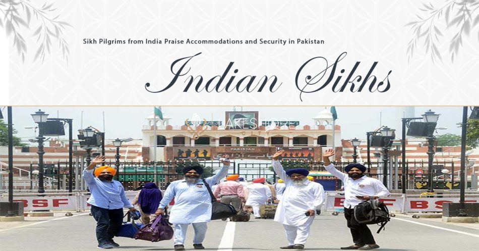 Sikhs from India Praise Accommodations and Security in Pakistan