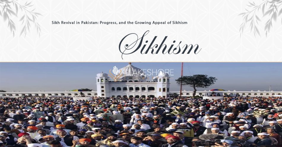 Sikh Revival in Pakistan: Progress, and Growing Appeal of Sikhism