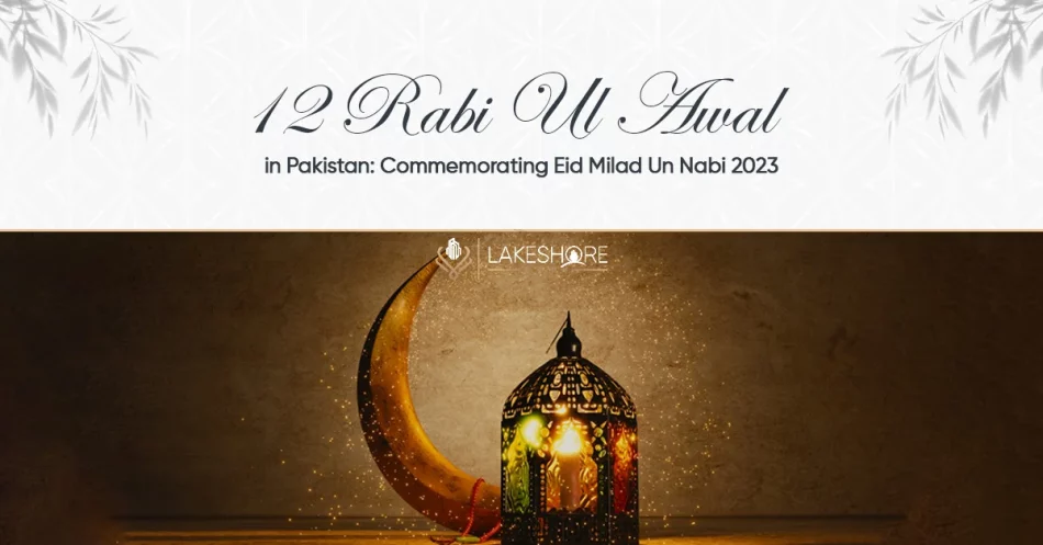 12 Rabi Ul Awal 2023 in Pakistan: Eid Milad Un Nabi 2023