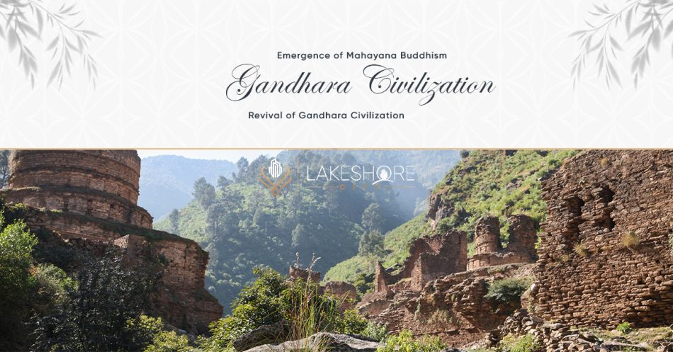 Emergence of Mahayana Buddhism & Revival of Gandhara Civilization