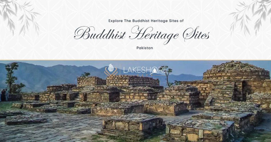 Exploring the Buddhist Heritage Sites of Pakistan