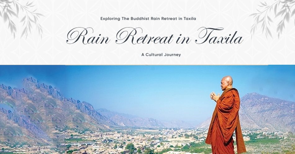 Exploring The Buddhist Rain Retreat in Taxila: A Cultural Journey