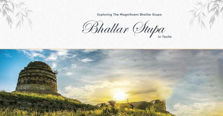 Exploring The Magnificent Bhallar Stupa in Taxila