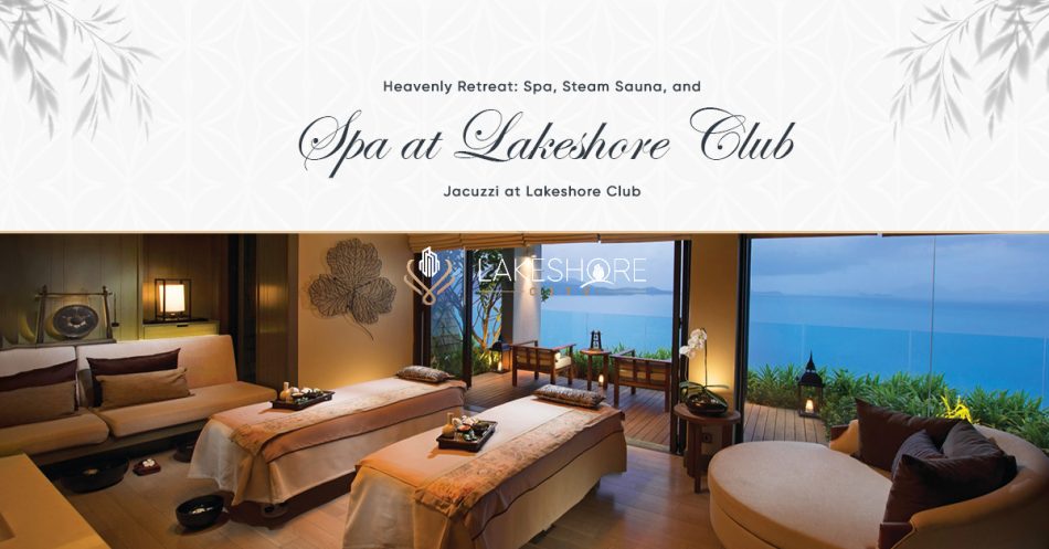 Heavenly Retreat: Spa, Steam Sauna, and Jacuzzi at Lakeshore Club