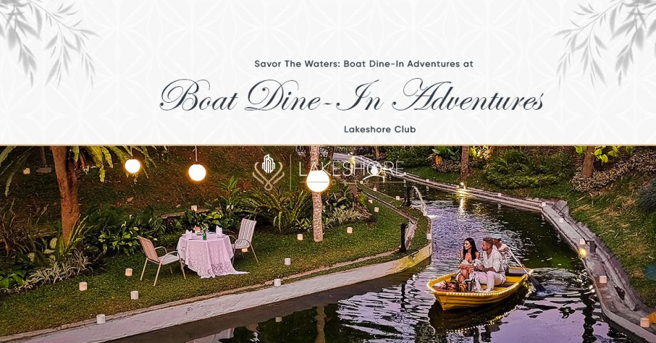 Savor The Waters: Boat Dine-In Adventures at Lakeshore Club
