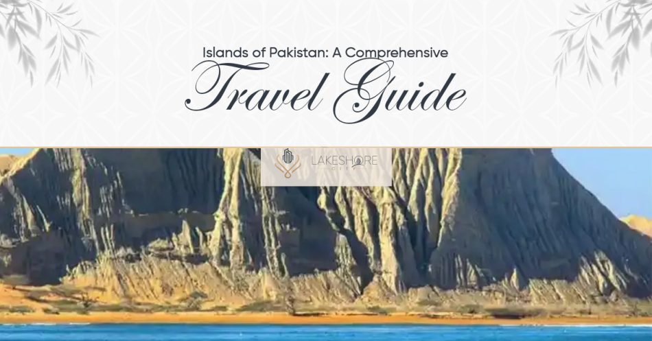 Islands of Pakistan: A Comprehensive Travel Guide