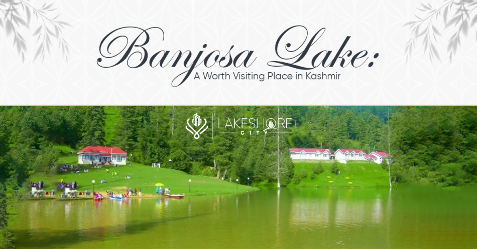 Banjosa Lake: A Worth Visiting Place in Kashmir