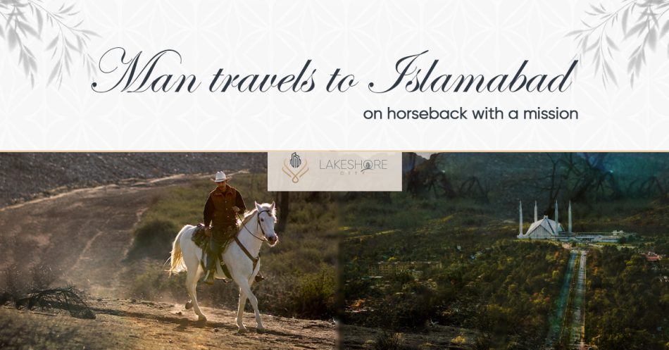 Man Travels To Islamabad On Horseback With A Mission