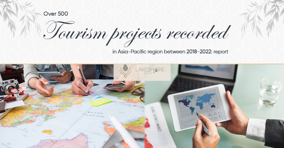 Over 500 Tourism Projects Recorded In Asia-Pacific Region Between 2018-2022: Report