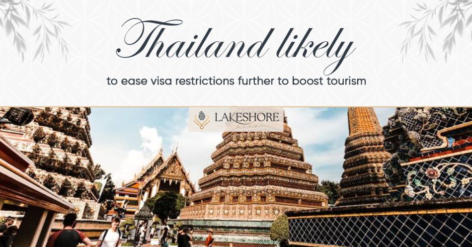 Thailand Likely to Ease Visa Restrictions Further to Boost Tourism