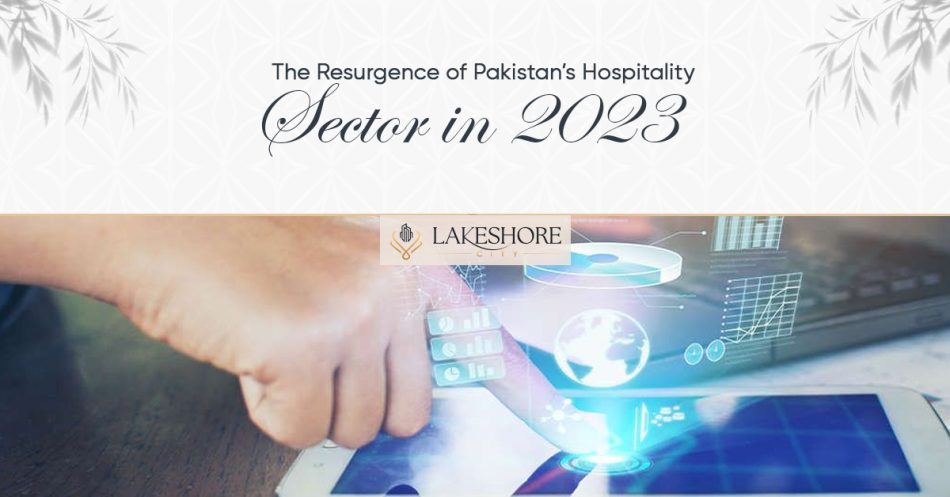 The Resurgence of Pakistan’s Hospitality Sector