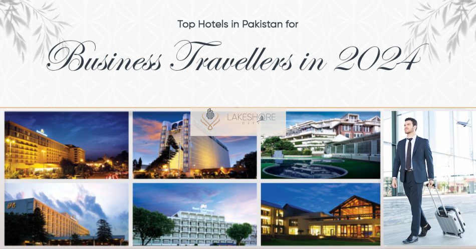 Top Hotels in Pakistan for Business Travellers