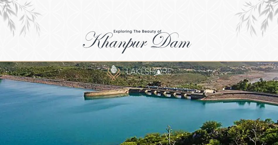 Exploring The Beauty of Khanpur Dam