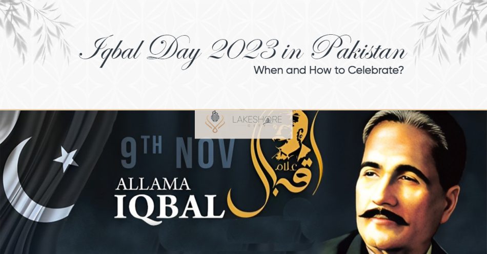 IQBAL DAY 2023 in Pakistan: When and How to Celebrate?