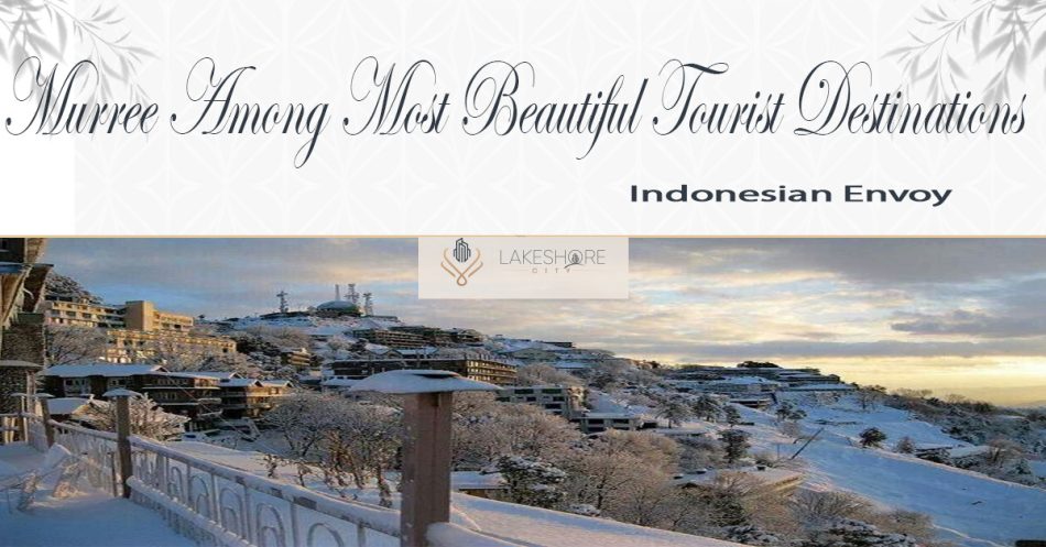 Murree Among Most Beautiful Tourist Destinations: Indonesian Envoy