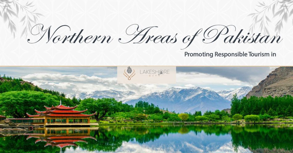 Promoting Responsible Tourism in Northern Areas of Pakistan