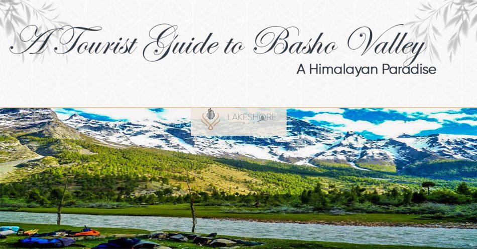 A Tourist Guide to Basho Valley: A Himalayan Paradise