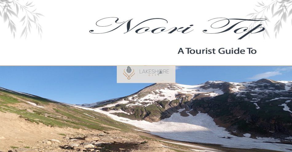 A Tourist Guide To Noori Top