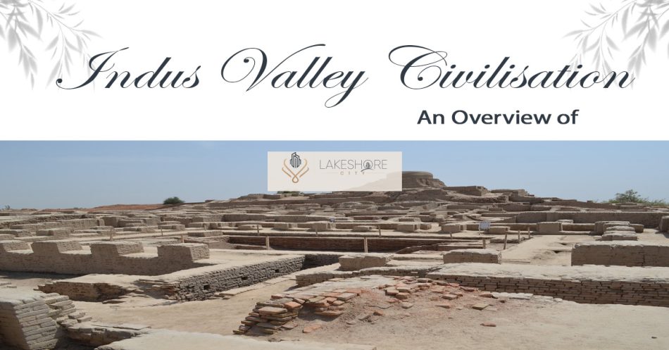 An Overview of Indus Valley Civilisation