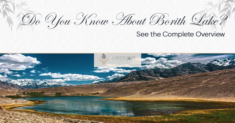 Do You Know About Borith Lake? See the Complete Overview