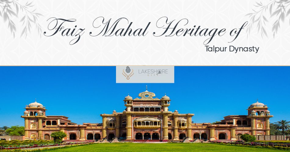 Faiz Mahal: Heritage of Talpur Dynasty