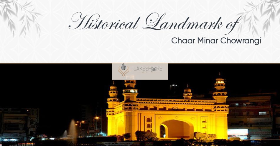 Historical Landmark of Chaar Minar Chowrangi