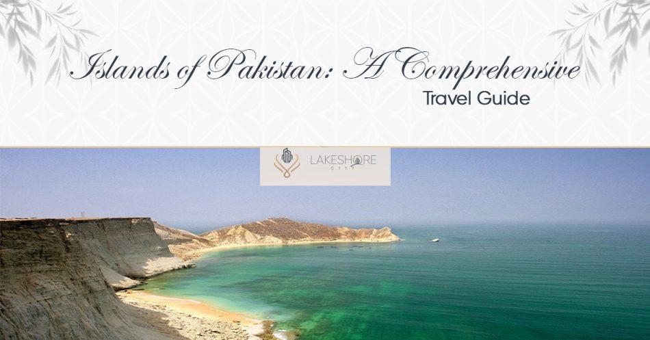 Islands of Pakistan: A Comprehensive Travel Guide