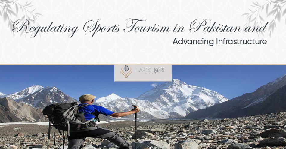 Regulating Sports Tourism in Pakistan and Advancing Infrastructure