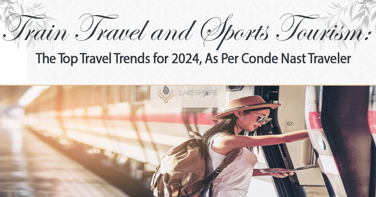 Train Travel and Sports Tourism The Top Travel Trends for 2024
