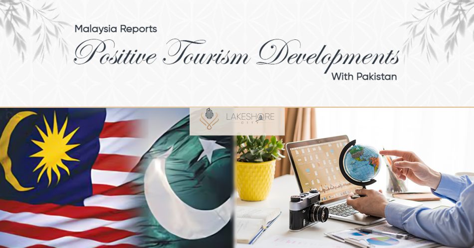 Malaysia Reports Positive Tourism Developments With Pakistan