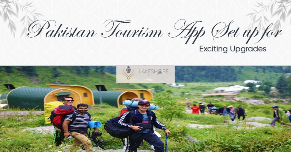 Pakistan Tourism App Set Up for Exciting Upgrades