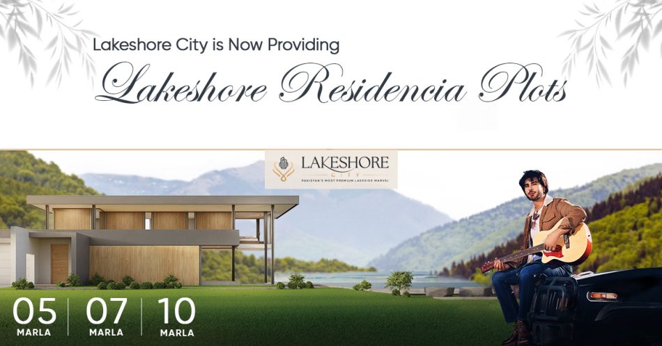 Lakeshore City is Now Providing Lakeshore Residencial Plots